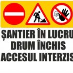 ANUNȚ IMPORTANT: DRUM ÎNCHIS